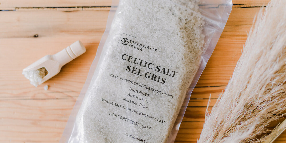 Benefits of Celtic Salts — Essentially Young